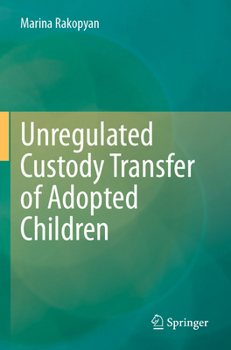 Paperback Unregulated Custody Transfer of Adopted Children Book