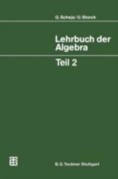 Paperback Lehrbuch Der Algebra: Unter Einschluß Der Linearen Algebra, Teil 2 [German] Book