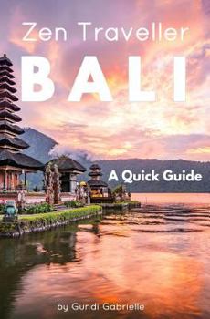 Paperback BALI - Zen Traveller: A Quick Guide Book