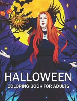 Paperback The Big Halloween Coloring Book for Adults: Cute Halloween Adult Coloring Book