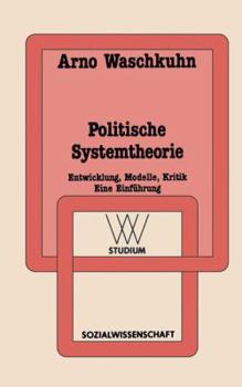 Paperback Politische Systemtheorie: Entwicklung, Modelle, Kritik. Eine Einführung [German] Book