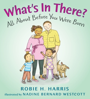 Hardcover What's in There?: All about Before You Were Born Book