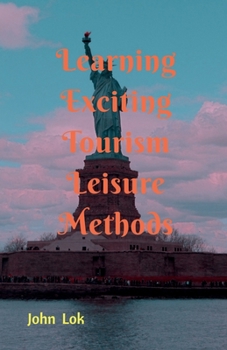 Paperback Learning Exciting Tourism Leisure Methods Book
