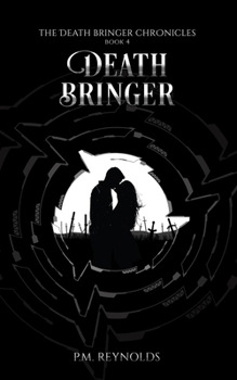 Paperback Death Bringer: The Death Bringer Chronicles Book 4 Book