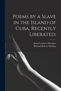 Paperback Poems by a Slave in the Island of Cuba, Recently Liberated; Book