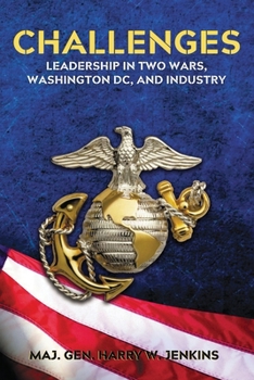 Paperback Challenges: Leadership In Two Wars, Washington DC, and Industry Book