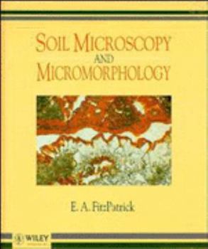 Hardcover Soil Microscopy and Micromorphology Book