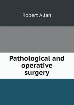 Paperback Pathological and operative surgery Book