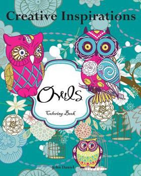 Paperback Creative Inspirations Owls Coloring Book: Awesome Coloring Books, A Stress Management Coloring Book For Adults Book
