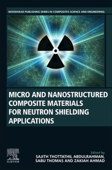 Paperback Micro and Nanostructured Composite Materials for Neutron Shielding Applications Book