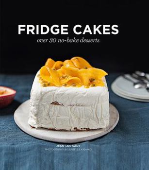 Hardcover Fridge Cakes: Over 30 No-Bake Desserts Book