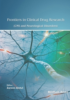 Paperback Frontiers in Clinical Drug Research - CNS and Neurological Disorders: Volume 12 Book