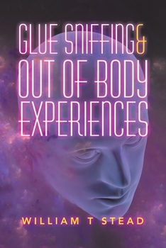 Paperback Glue Sniffing & out of Body Experiences Book