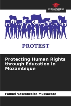 Paperback Protecting Human Rights through Education in Mozambique Book