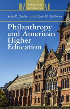 Hardcover Philanthropy and American Higher Education Book