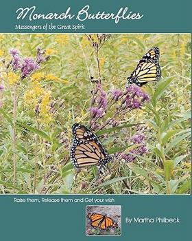 Paperback Monarch Butterflies: The Messengers Of The Great Spirit Book