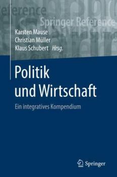 Hardcover Politik Und Wirtschaft: Ein Integratives Kompendium [German] Book