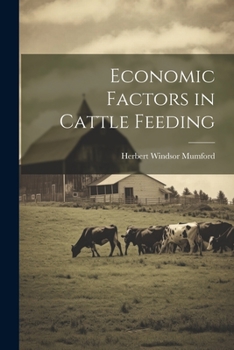 Paperback Economic Factors in Cattle Feeding Book