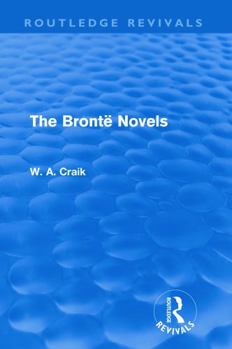 Paperback The Brontë Novels (Routledge Revivals) Book