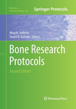 Bone Research Protocols - Book #816 of the Methods in Molecular Biology