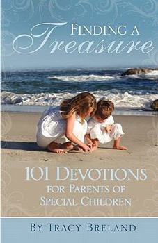 Paperback Finding a Treasure: 101 Devotions for Parents of Special Children Book