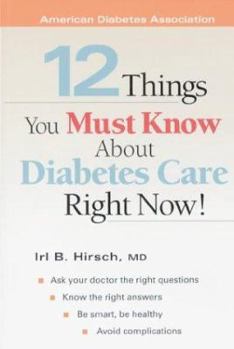 Paperback 12 Things You Must Know about Diabetes Care Right Now! Book