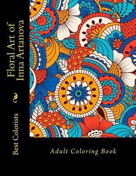 Floral Art of Inna Artanova: Adult Coloring Book