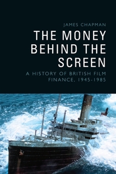 Hardcover The Money Behind the Screen: A History of British Film Finance, 1945-1985 Book