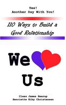 Paperback 110 Ways to Build a Good Relationship: We Love Us Book