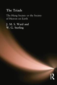 Paperback The Triads: The Hung Society or the Society of Heaven on Earth Book