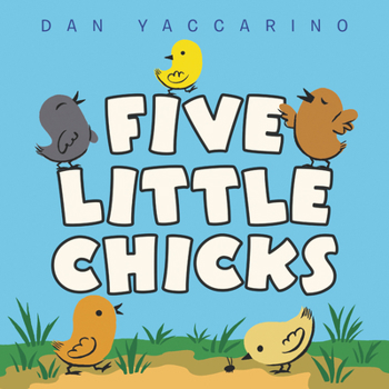 Board book Five Little Chicks: An Easter and Springtime Book for Kids Book