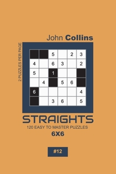 Paperback Straights - 120 Easy To Master Puzzles 6x6 - 12 Book
