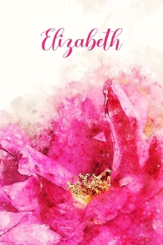 Paperback Elizabeth: Pink Floral Personalized Name Journal for Women 6x9 Book