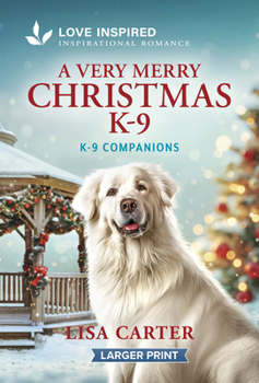 A Very Merry Christmas K-9: An Uplifting Inspirational Romance