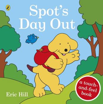 Board book Spot’s Day Out: Touch and Feel Book