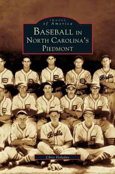 Hardcover Baseball in North Carolina's Piedmont Book