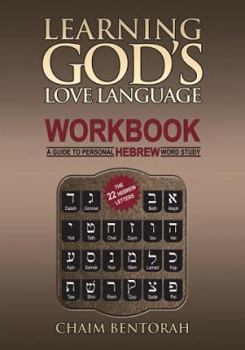 Paperback Learning God's Love Language Workbook: A Guide to Personal Hebrew Word Study Book