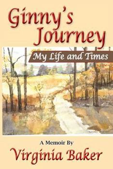 Paperback Ginny's Journey: My Life and Times Book