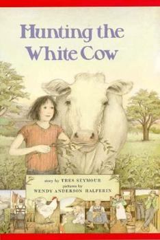 Hardcover Hunting the White Cow Book