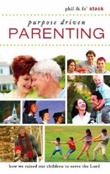 Paperback Purpose-Driven Parenting: How We Raised Our Children to Serve the Lord Book
