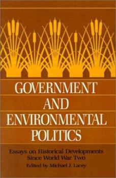 Paperback Government and Environmental Politics: Essays on Historical Developments since World War Two Book