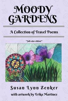 Paperback Moody Gardens: A Collection of Travel Poems (full color edition) Book