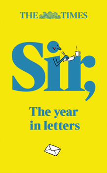 Hardcover The Times Sir: The Year in Letters (2nd Edition) Book