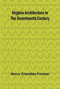 Paperback Virginia Architecture in the Seventeenth Century [French] Book