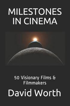 Paperback Milestones in Cinema: 50 Visionary Films & Filmmakers Book