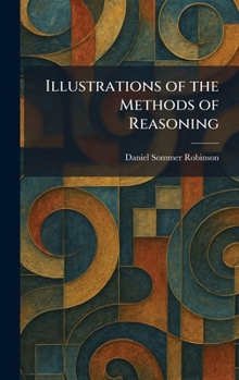 Hardcover Illustrations of the Methods of Reasoning Book