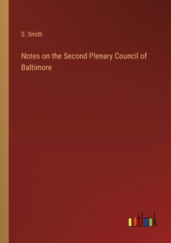 Paperback Notes on the Second Plenary Council of Baltimore Book