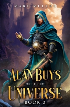 Paperback Alan Buys the Universe 3: A LitRPG Adventure Book