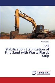 Paperback Soil Stabilization: Stabilization of Fine Sand with Waste Plastic Strip Book