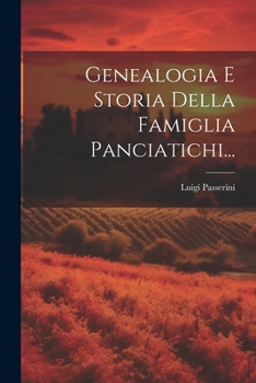 Paperback Genealogia E Storia Della Famiglia Panciatichi... [Italian] Book